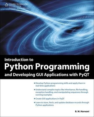 Introduction to Python Programming and Developing GUI Applications with PyQT 1st  Edition(English, Paperback, B. M. Harwani)