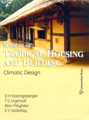 Manual of Tropical Housing and Building(English, Paperback, Koenigsberger Otto H.)