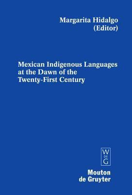 Mexican Indigenous Languages at the Dawn of the Twenty-First Century(English, Hardcover, unknown)