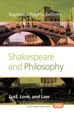 Shakespeare and Philosophy(English, Hardcover, Belliotti Raymond Angelo)