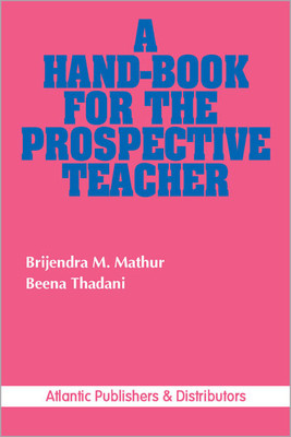 A Handbook for the Prospective Teacher(English, Hardcover, Mathur B. M.)