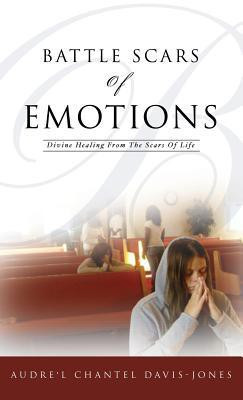 Battle Scars of Emotions(English, Hardcover, Davis-Jones Audre'l Chantel)