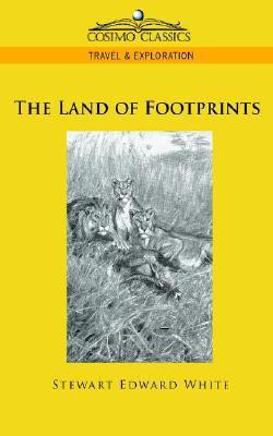 The Land of Footprints(English, Paperback, White Stewart Edward)