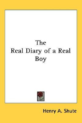 The Real Diary of a Real Boy(English, Paperback, Shute Henry A.)