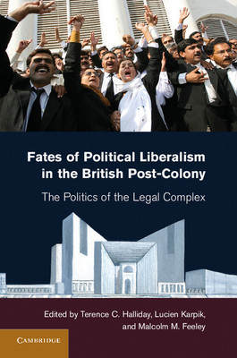 Fates of Political Liberalism in the British Post-Colony South Asian Edition(English, Hardcover, Feeley Malcolm Senior Research Fellow)