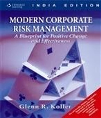 Modern Corporate Risk Management: A Blueprint for Positive Change and Effectiveness 1st  Edition(English, Paperback, Glenn R. Koller)