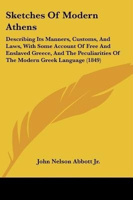 Sketches Of Modern Athens(English, Paperback, Abbott John Nelson Jr)