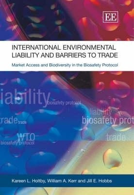 International Environmental Liability and Barriers to Trade(English, Hardcover, Holtby Kareen L.)