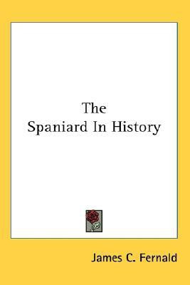 The Spaniard In History(English, Paperback, Fernald James C.)