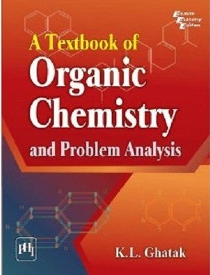 A Textbook of Organic Chemistry and Problem Analysis(English, Paperback, Ghatak K. L.)
