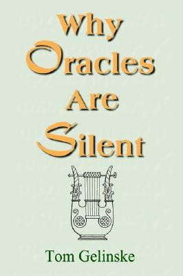 Why Oracles Are Silent(English, Paperback, Gelinske Thomas)