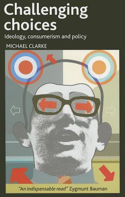 Challenging choices(English, Paperback, Clarke Michael)