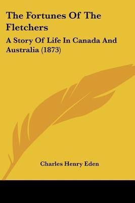 The Fortunes Of The Fletchers(English, Paperback, Eden Charles Henry)