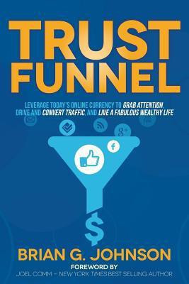 Trust Funnel(English, Paperback, Johnson Brian G.)