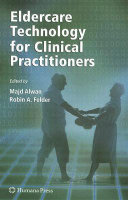 Eldercare Technology for Clinical Practitioners 1st Edition(English, Hardcover, unknown)