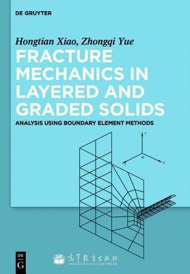 Fracture Mechanics in Layered and Graded Solids(English, Mixed media product, Xiaohong Tian)