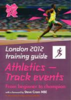 London 2012 Training Guide Athletics - Track Events(English, Paperback, Brewer John)