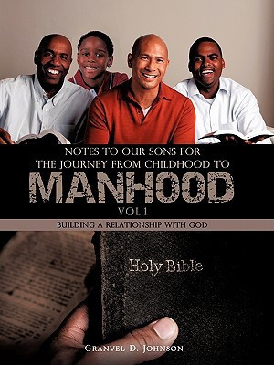 Notes to Our Sons for the Journey from Childhood to Manhood - Volume 1(English, Paperback, Johnson Granvel D)