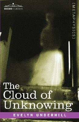 The Cloud of Unknowing(English, Paperback, Underhill Evelyn HTTP, Evelynunderhill Org)