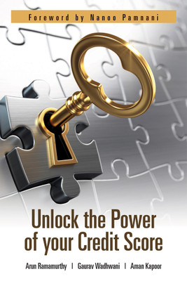 Unlock the Power of Your Credit Score(English, Paperback, Ramamurthy Arun)