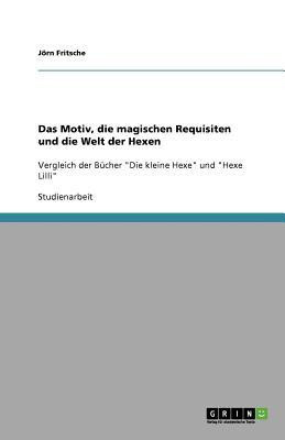 Das Motiv, die magischen Requisiten und die Welt der Hexen(German, Paperback, Fritsche Joern)