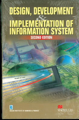 Design, Development & Implementation Of Information System, 2/e PB 2nd Edition(English, Paperback, Indian Institute Of Banking, Finance(IIBF))
