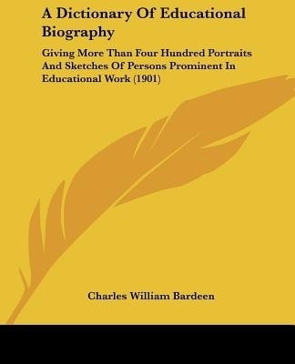 A Dictionary Of Educational Biography(English, Paperback, Bardeen Charles William)