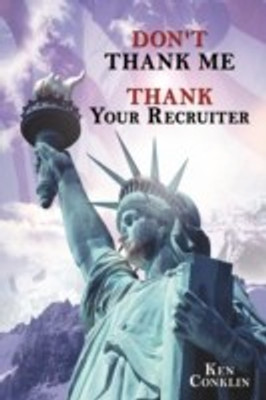 Don't Thank Me, Thank Your Recruiter(English, Paperback, Conklin Ken)
