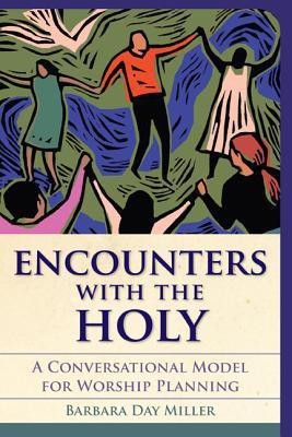 Encounters with the Holy(English, Paperback, Miller Barbara Day)