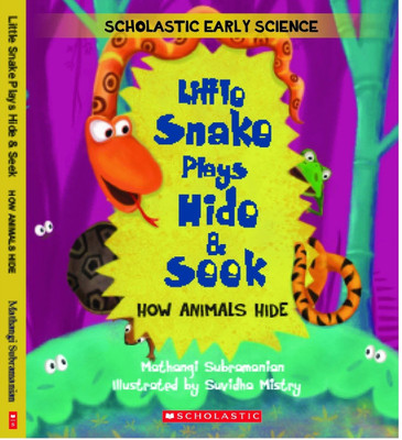 Scholastic Early Science: Little Snake Plays Hide and Seek(English, Hardcover, Subramanian Mathangi)