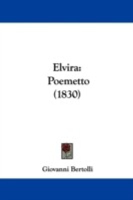 Elvira(English, Paperback, Bertolli Giovanni)