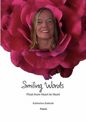 Smiling Words Float from Heart to Heart(English, Paperback, Dobrick Katharina)