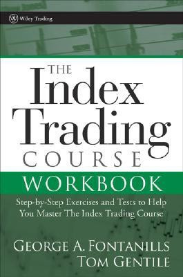 The Index Trading Course Workbook(English, Paperback, Fontanills George A.)