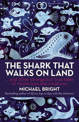 The Shark That Walks on Land(English, Hardcover, Bright Michael)