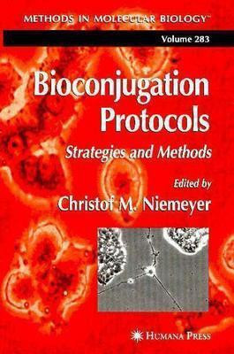 Bioconjugation Protocols illustrated edition Edition(English, Hardcover, unknown)