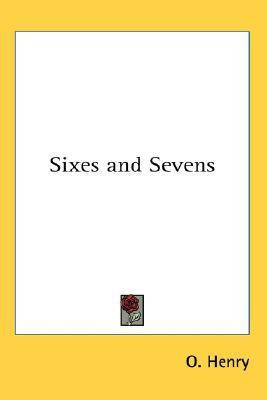 Sixes and Sevens(English, Paperback, Henry O.)