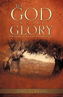 To God Be the Glory(English, Paperback, Ewing John L)