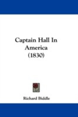 Captain Hall In America (1830)(English, Paperback, Biddle Richard)