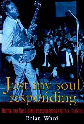 Just My Soul Responding(English, Paperback, Ward Brian)