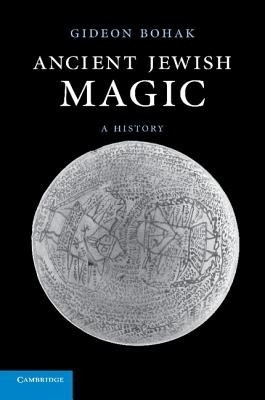 Ancient Jewish Magic(English, Paperback, Bohak Gideon)