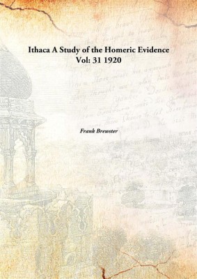 Ithaca A Study of the Homeric Evidence(English, Hardcover, Frank Brewster)