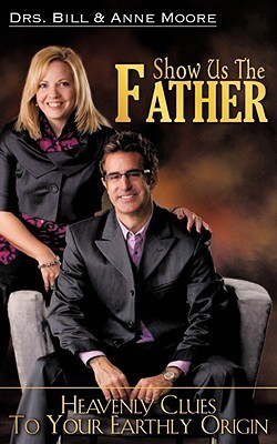 Show us the Father(English, Paperback, Moore Bill)