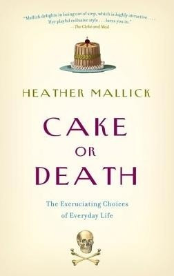 Cake or Death(English, Electronic book text, Heather Mallick)
