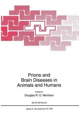 Prions and Brain Diseases in Animals and Humans(English, Paperback, unknown)