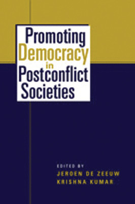 Promoting Democracy in Postconflict Societies 01 Edition(English, Hardcover, Jeroen De Zeeuw, Krishna Kumar)