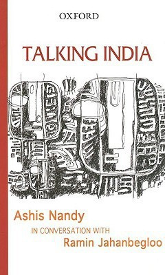 Talking India  - Ashis Nandy in Conversation with Ramin Jahanbegloo HRD Edition(English, Hardcover, Nandy Ashis)
