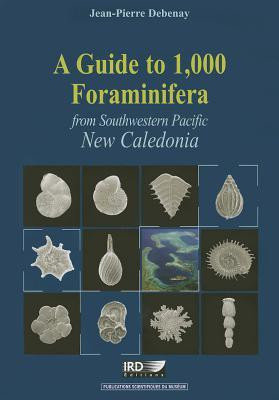 A Guide to 1,000 Foraminifera from Southwestern Pacific, New Caledonia(English, Paperback, Debenay Jean-Pierre)