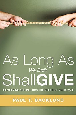 As Long As We Both Shall Give(English, Hardcover, Backlund Paul T)