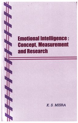 Emotional Intelligence  - Concept, Measurement and Research(English, Hardcover, K. S. Misra)