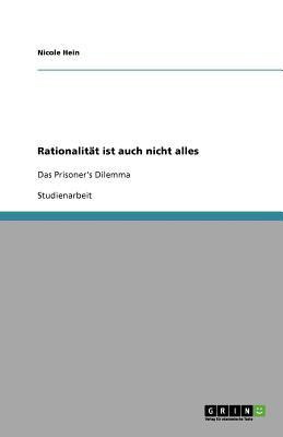 Rationalitaet ist auch nicht alles(German, Paperback, Hein Nicole)